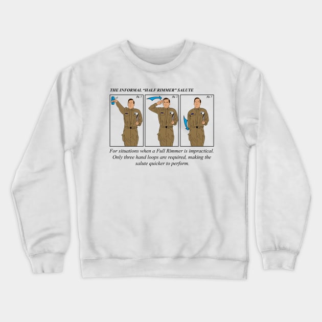 Arnold Rimmer Half Rimmer Salute Crewneck Sweatshirt by Meta Cortex